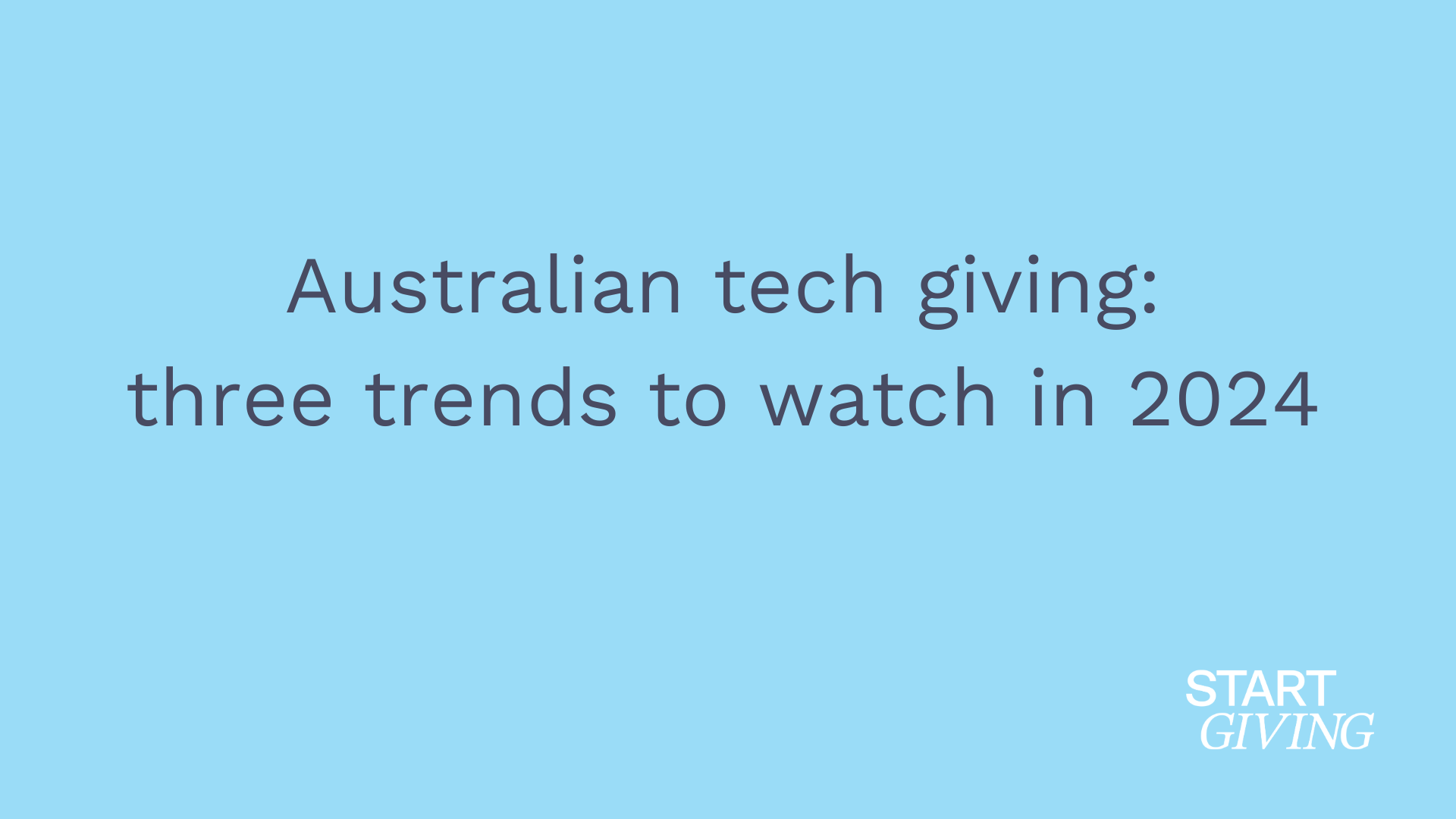 Australian tech giving trends in 2024