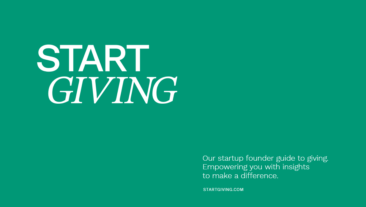 Startup Founder Guide To Giving Startgiving